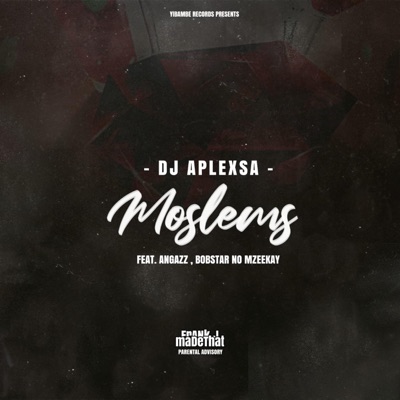 Moslems (feat. AngaZz & Bobstar No Mzeekay) - Single