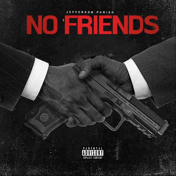NO FRIENDS. (feat. Grafeezy & JBone)