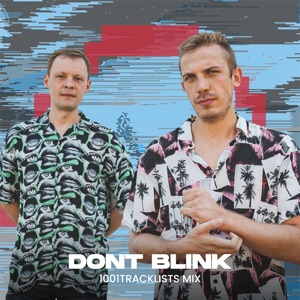 1001Tracklists: DONT BLINK (DJ Mix)