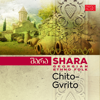 Chito-Gvrito - Shara