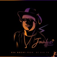 Esa Noche - Single - JAAHZ Official & KJU FX