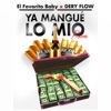 Ya Mangue Lo Mio (feat. El Favorito Baby) - Single