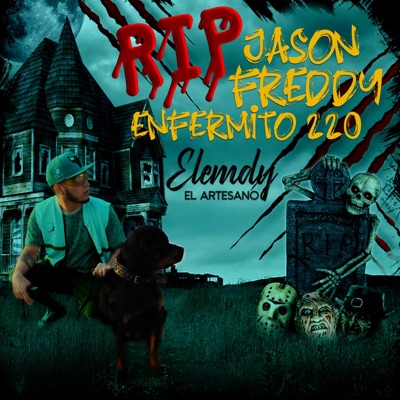 RIP JASON, FREDDY & ENFERMITO220 - Single