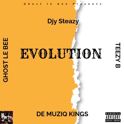 Evolution (feat. Djy_Steazy, Ghost Le Bee & De MuziQ Kings) - Single