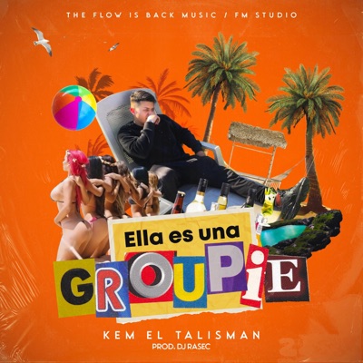 Ella es una groupie (feat. Dj Rasec) - Single