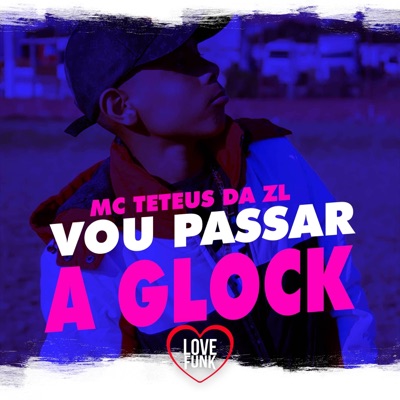 Vou Passar a Glock - Single
