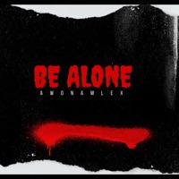 Be Alone - Single - Awon Amlex