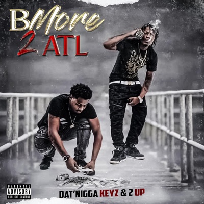 BMore 2 ATL (feat. 2 UP)