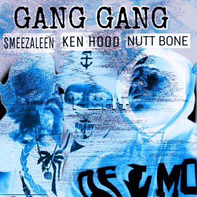 Gang Gang (feat. Ken Hood & Smeezaleen) - Single