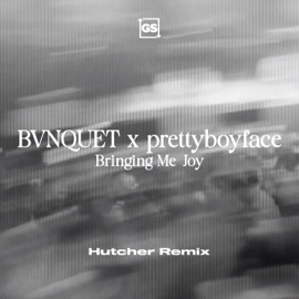 Bringing Me Joy BVNQUET & prettyboyface