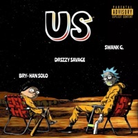 Us - Single - Swank G., BRY-HAN SOLO & Drizzy Savage