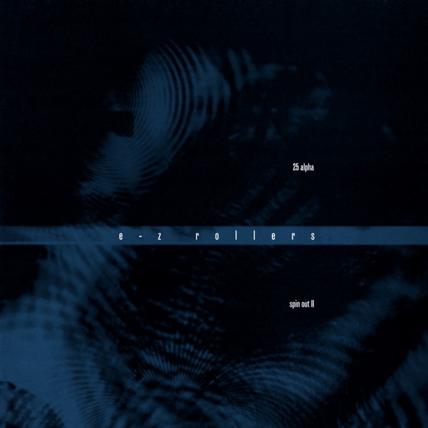25 Alpha / Spin Out II - EP