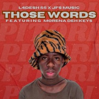 Those Words (feat. Morena deh keys) - Single - L4desh 55 & JFS music