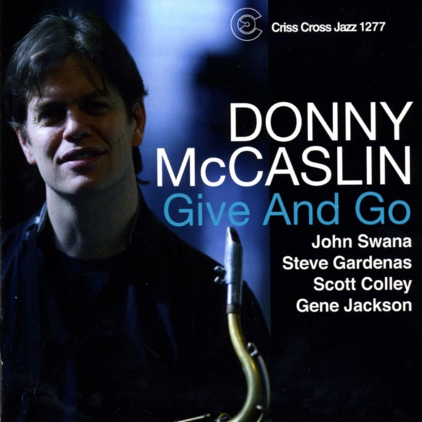 Give and Go (feat. John Swana, Scott Colley & Gene Jackson)