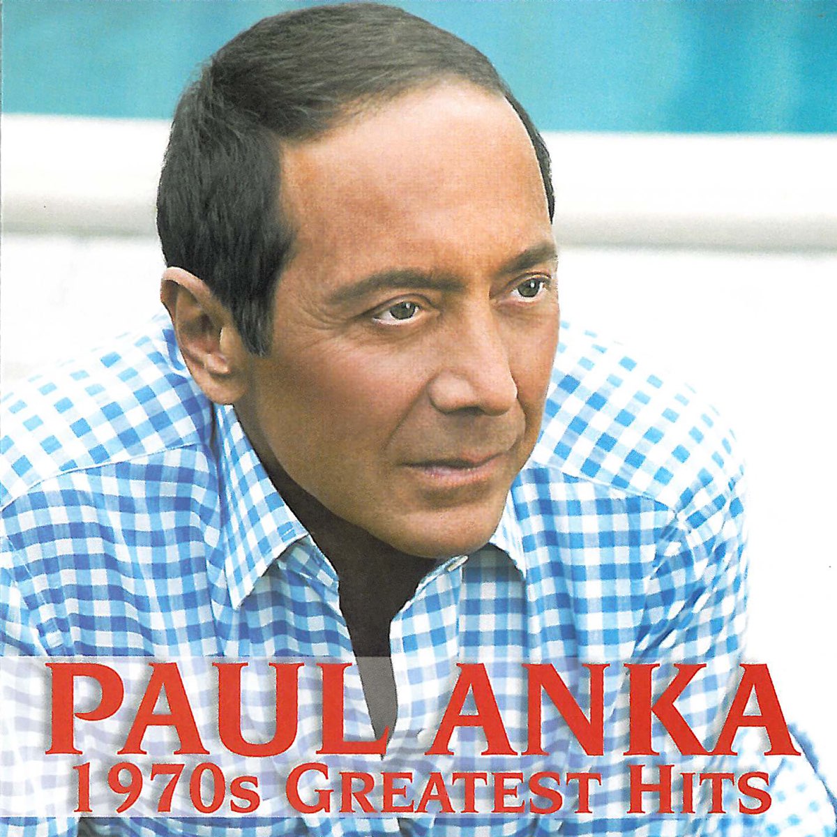  1970 s Greatest Hits Album By Paul Anka Apple Music