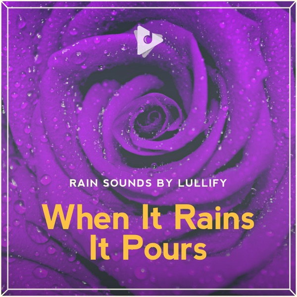 When It Rains It Pours