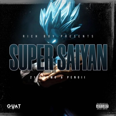 Super Saiyan (feat. 21 Promo & Pengii) - Single
