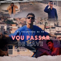 Vou Passar de Nave - Single - MC Thiaguinho da VM & DJ Hyago