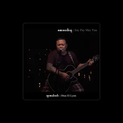Listen to Htoo El Lin, watch music videos, read bio, see tour dates & more!