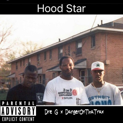 Hood Star (feat. DangerOnThaTrax) - Single