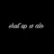 Shut Up (feat. Alosaken) - xhromekash lyrics