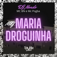 MTG maría droguinha - Single - DJ Nando, MC BN & MC Pogba
