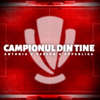 Campionul din Tine - Single - Antonia, Vescan & SuperLiga