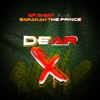 Dear X (feat. Barakah The Prince) - Single