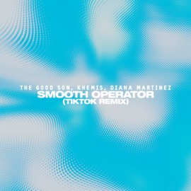 Smooth Operator The Good Son, KHEMIS & Diana Martinez