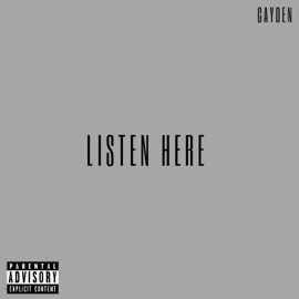 Listen Here Cayden