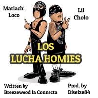 Los Lucha Homies (feat. Diseize84) - Single - Breezewood La Connecta