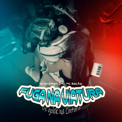 Fuga na Viatura, de Glock na Cintura - Single