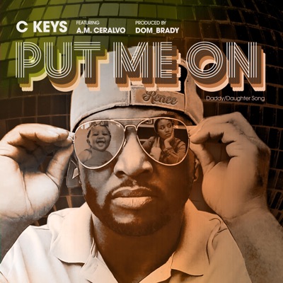 Put Me On (feat. A.M. Ceralvo) - Single