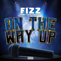 On the way up (feat. Cele Cortez) - Single - J-Fizz