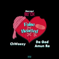 False/Hearted (feat. ChWaezy & Da God Amun Ra) - Single - Marcqui Blvck