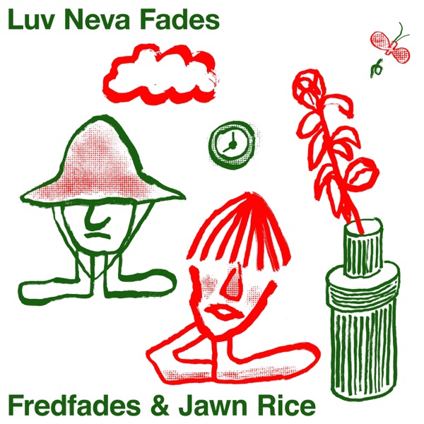 Luv Neva Fades