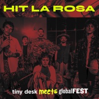 Hit la Rosa: Tiny Desk Meets Globalfest (En Vivo) - Single - Hit La Rosa