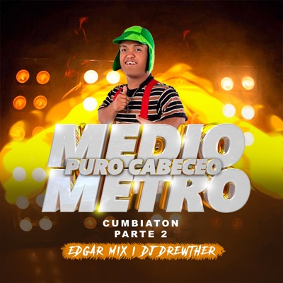 Medio Metro "Puro Cabeceo" Cumbiaton Parte 2 - Single