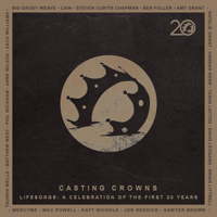 Lifesongs: A Celebration of the First 20 Years - Casting Crowns Cover Art