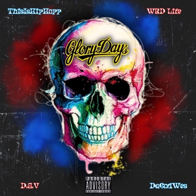 Glory Days (feat. WRD Life, D.O.V & DaGodWes) - Single