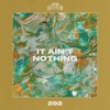 It Ain't Nothing - Single