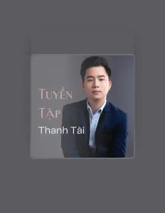 Listen to Đậu Thanh Tài, watch music videos, read bio, see tour dates & more!
