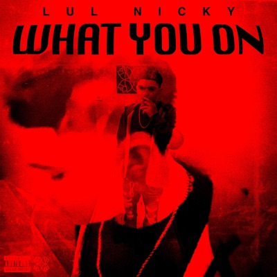 What You On - Single