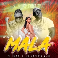 Una Mala - Single - El Artista Kni & El Napo