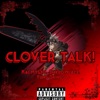 CLOVER TALK! (feat. Shxdow Ace & Yung Gringo) - Single