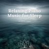 Relaxing Piano Music for Sleep