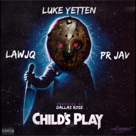 Child's Play (feat. Luke Yetten, LawJQ & PR JAV) Highstreet