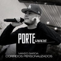 Porte Gabacho (feat. Mando Garcia) - Single - Corridos Personalizados