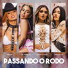Passando o Rodo (feat. Lara Silva) - POCAH, MC Mirella & Tainá Costa