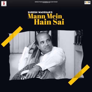 Mann Mein Hain Sai